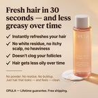 Opula - The Hair Reset. Fresh now. Less greasy over time.